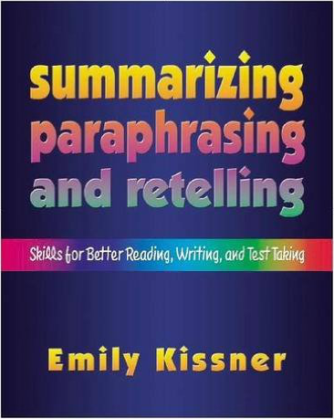 Summarizing, Paraphrasing, and Retelling by Emily Kissner