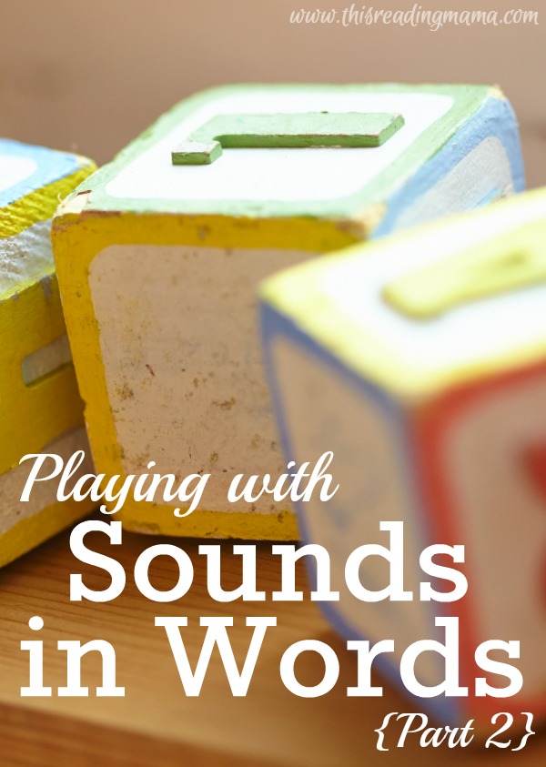 Playing with Sounds in Words - Part 2 | This Reading Mama