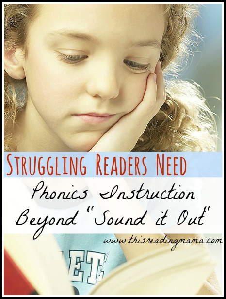 Struggling Readers Need Phonics Instruction Beyond "Sound it Out" | This Reading Mama
