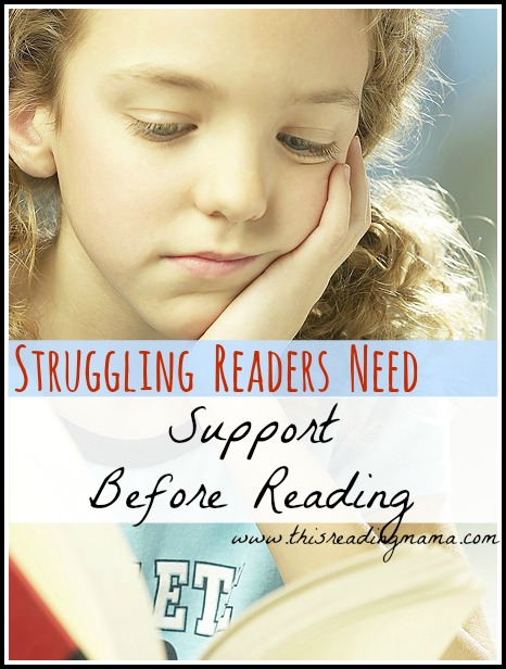 Struggling Readers Need Support Before Reading | This Reading Mama
