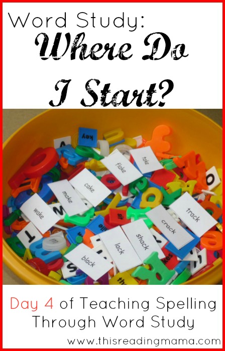 Word Study: Where Do I Start Spelling Instruction | This Reading Mama