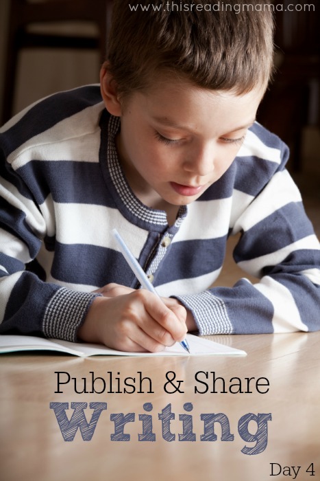 Publish and Share Writing (Day 4) | This Reading Mama