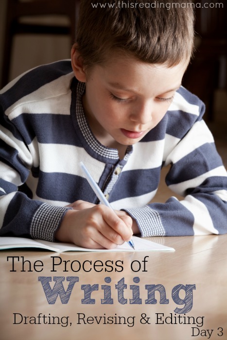 The Process of Writing: Drafting, Revising, & Editing (Day 3) | This Reading Mama