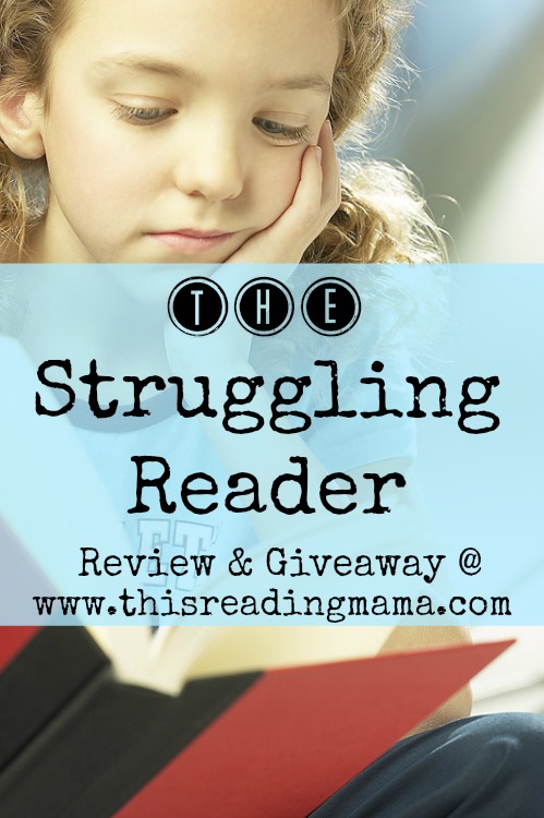 The Struggling Reader- Review and Giveaway | This Reading Mama