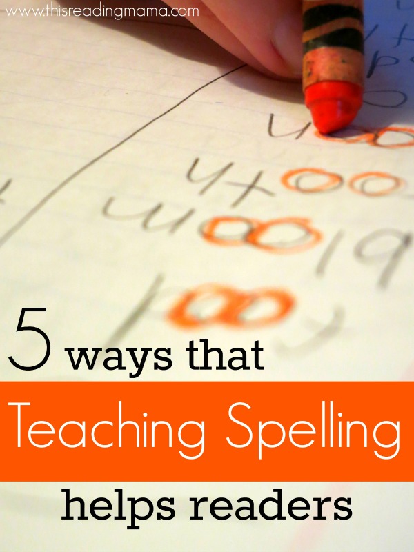 5 Ways that Teaching Spelling Helps Readers