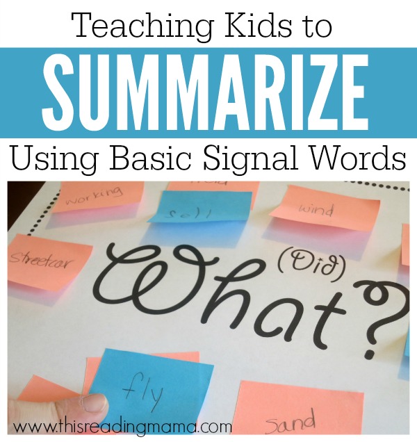 Teaching Kids to Summarize Using Basic Signal Words - This Reading Mama