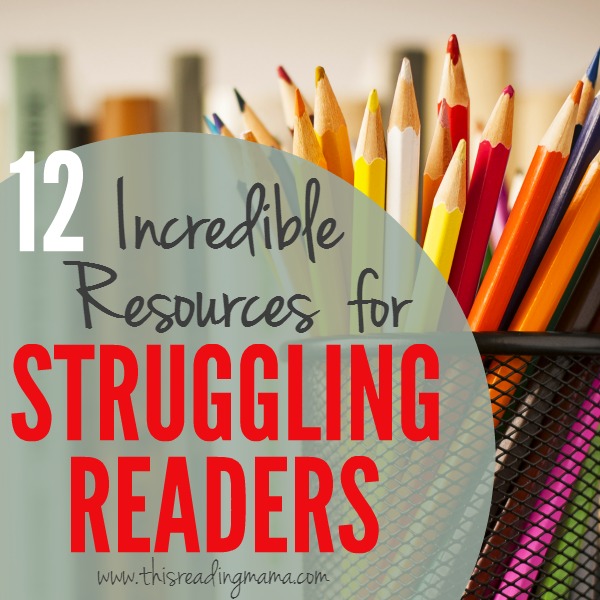 12 Incredible Resources for Struggling Readers- compiled by This Reading Mama