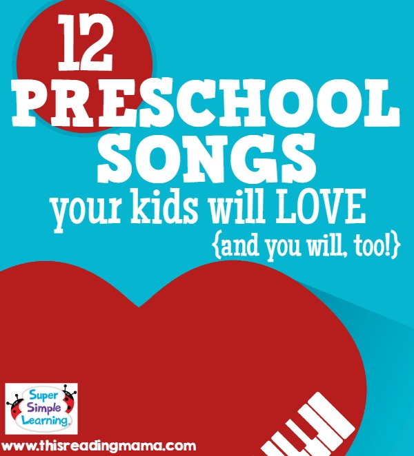 Preschool Songs Your Kids Will Love (and You Will Too) - This Reading Mama