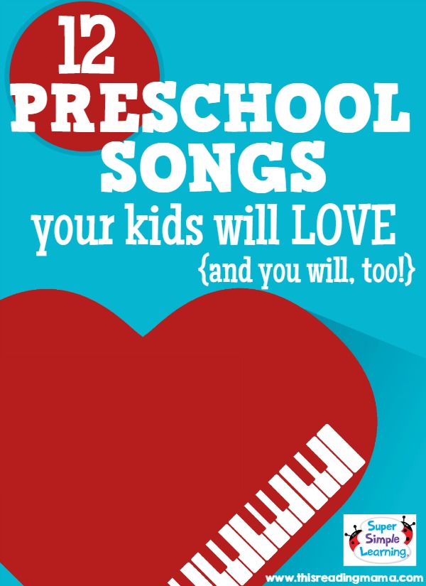 12 Preschool Songs Your Kids Will Love - This Reading Mama