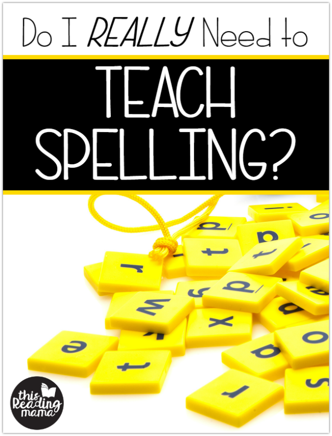Why Teaching Kids to Read is NOT Enough ~ Do I REALLY Need to Teach Spelling? - This Reading Mama