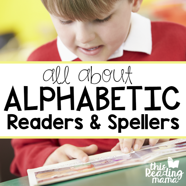 Characteristics of Alphabet Readers and Spellers - This Reading Mama