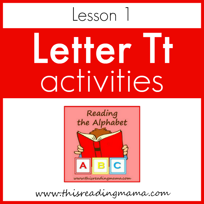 Reading the Alphabet - Lesson Tt - This Reading Mama
