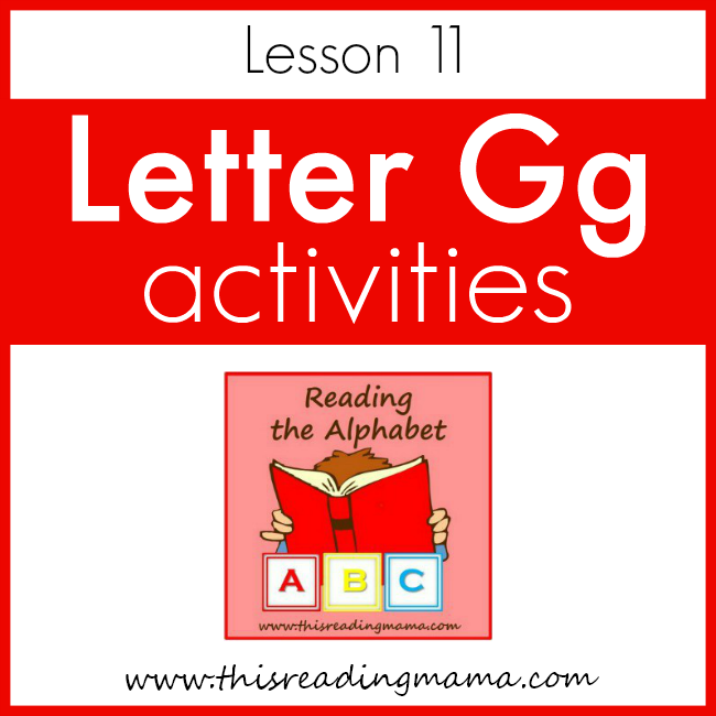 Reading the Alphabet Letter G - This Reading Mama