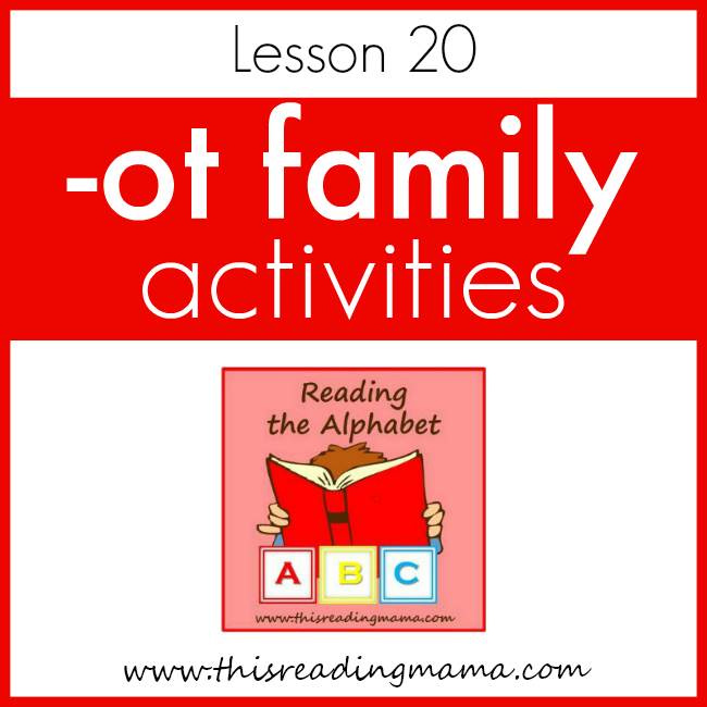 Reading the Alphabet OT Word Family Lesson - This Reading Mama