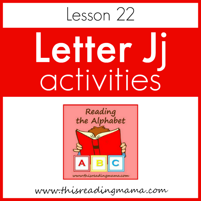 Reading the Alphabet Letter J - This Reading Mama