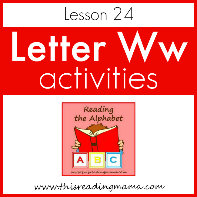 Reading the Alphabet Letter W - This Reading Mama
