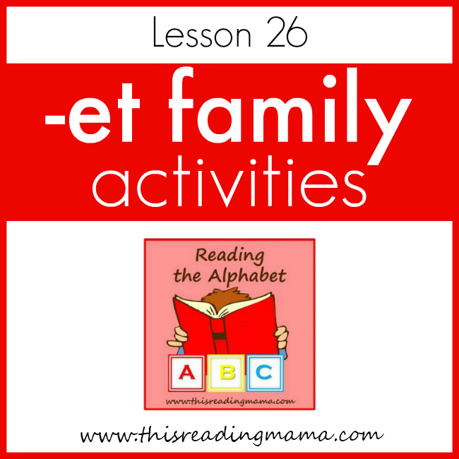 Reading the Alphabet ET Word Family - This Reading Mama