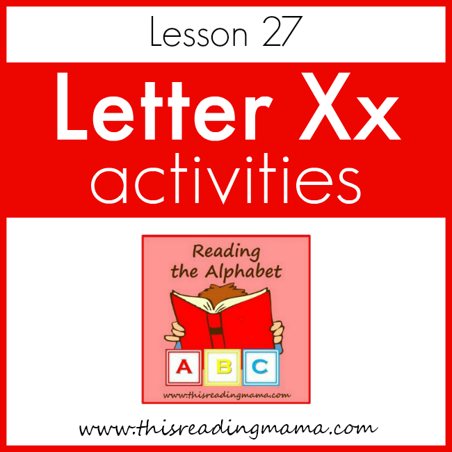 Reading the Alphabet Letter X - This Reading Mama