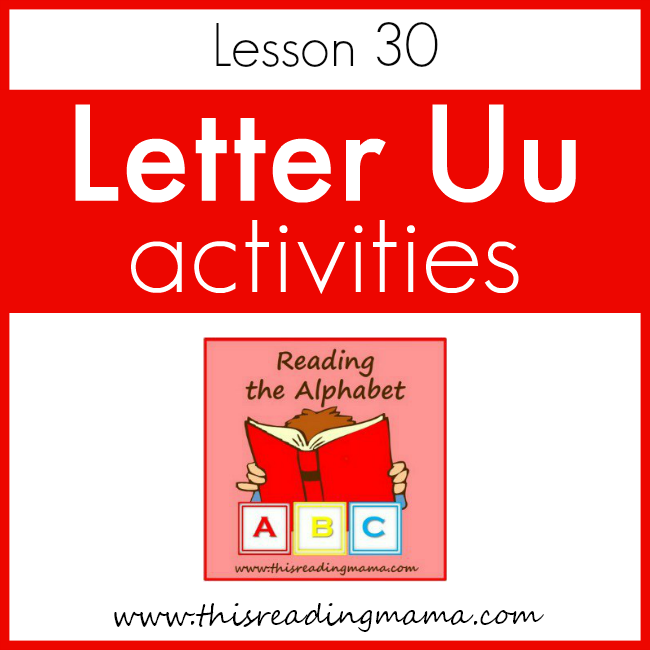 Reading the Alphabet Letter U - This Reading Mama