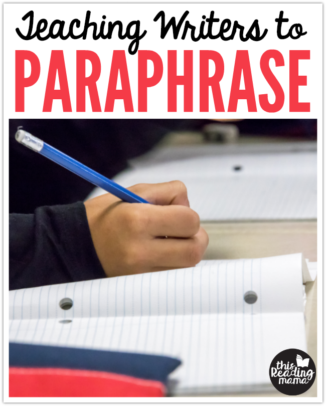 Teaching Writers to Paraphrase - This Reading Mama