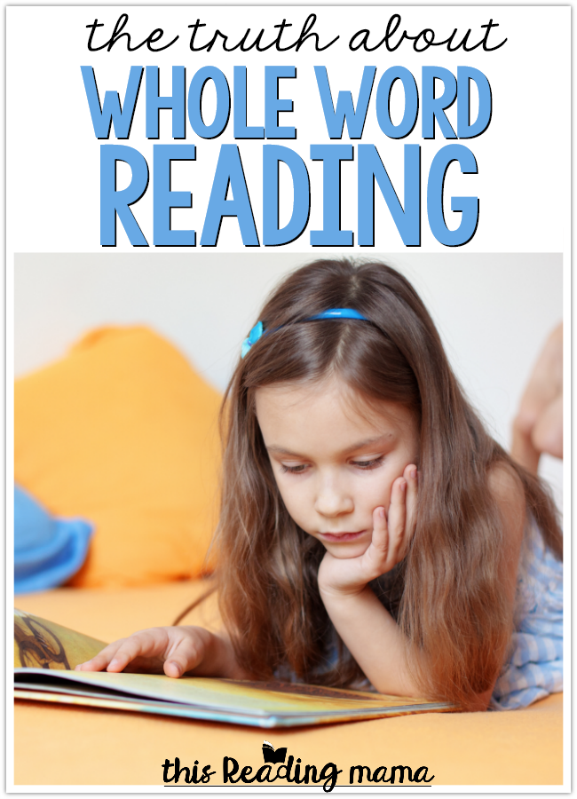 The Truth About Whole Word Reading - This Reading Mama