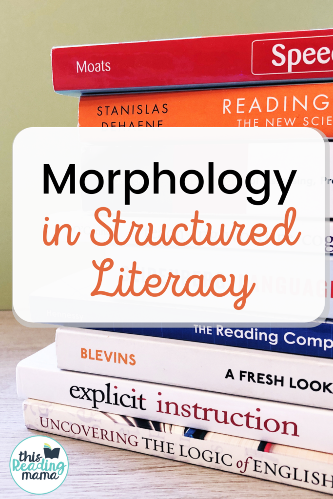 Morphology within Structured Literacy - This Reading Mama