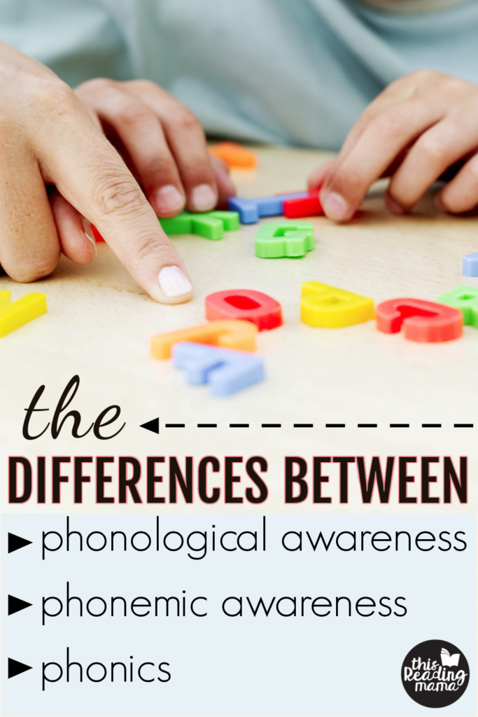 The Differences Between Phonological Awareness, Phonemic Awareness, and Phonics - This Reading Mama