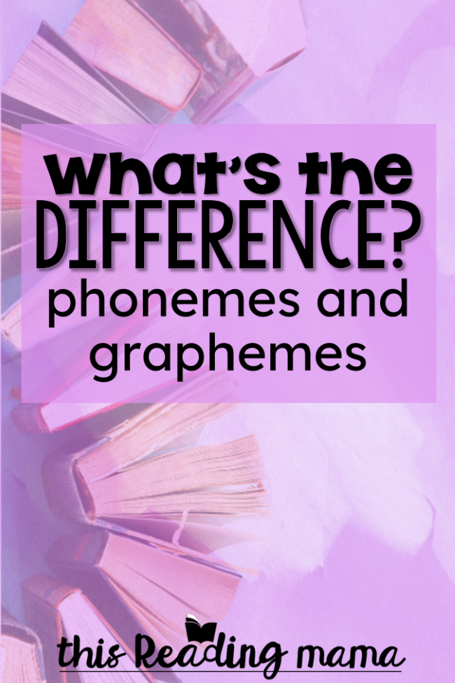 What's the Difference between Phonemes and Graphemes - This Reading Mama